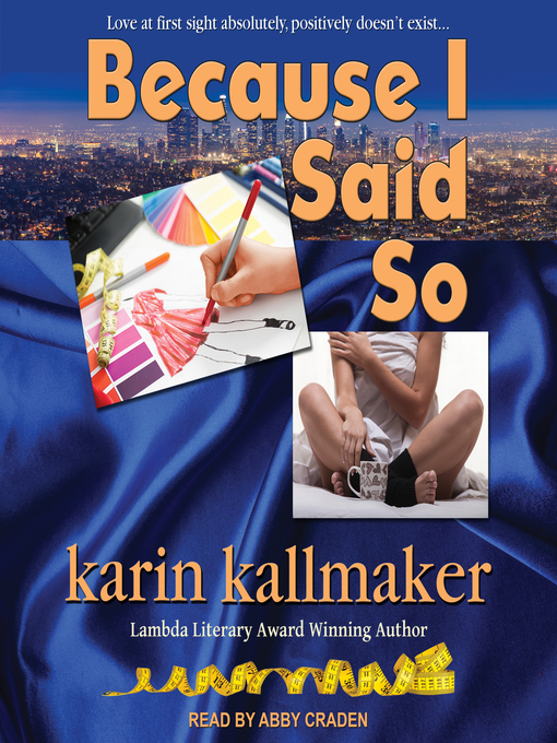 Title details for Because I Said So by Karin Kallmaker - Wait list
